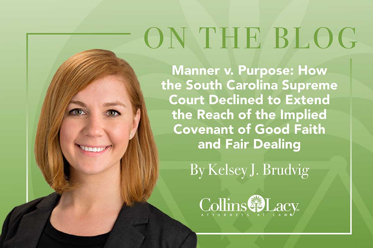 Manner V Purpose How The South Carolina Supreme Court Declined To Extend The Reach Of The 